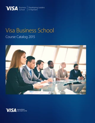 Visa Business School
Course Catalog 2015
 