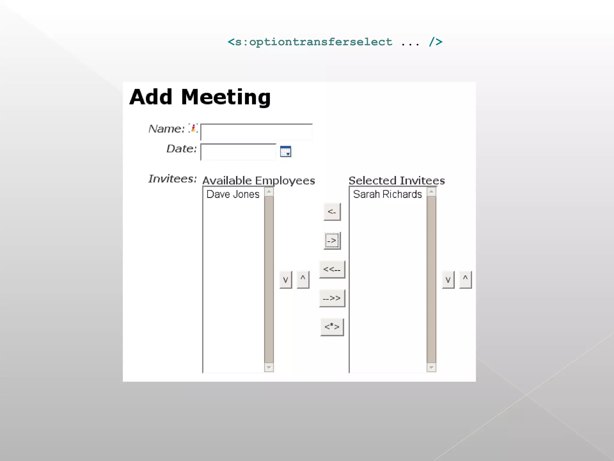 <s:optiontransferselect ... />
 