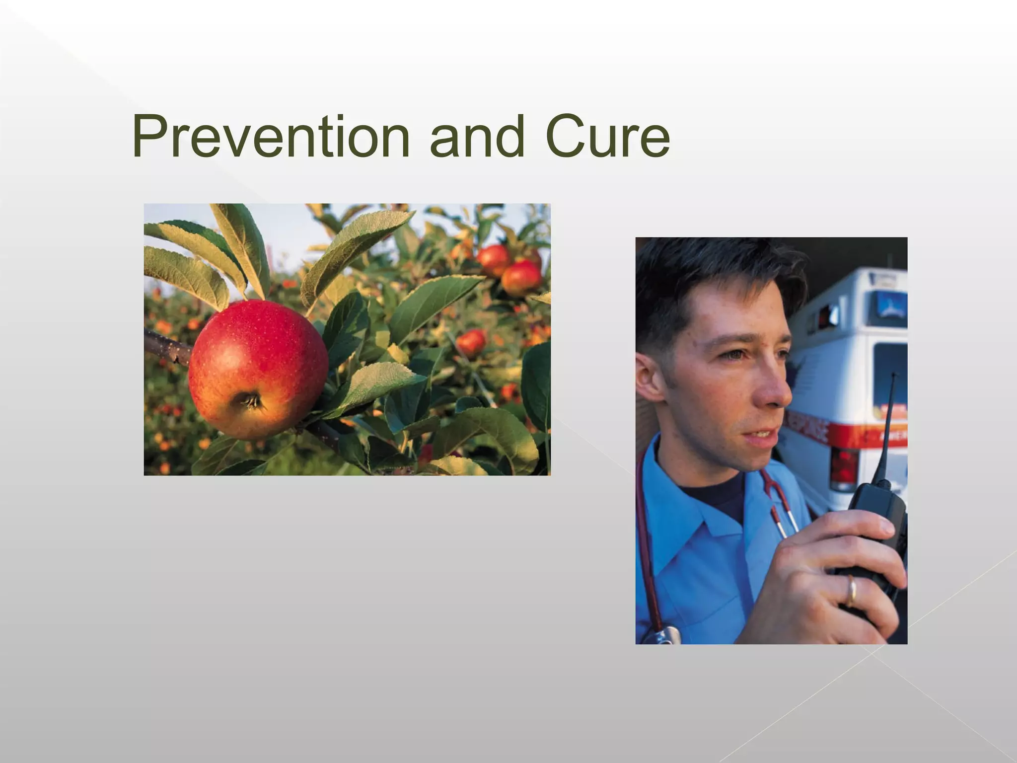 Prevention and Cure
 