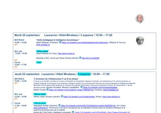 14
Jeudi 21 avril Lausanne / Hôtel Mirabeau / 3 espaces / 10:00 – 17:00
MATINALE aaa “Communiquer c’est fédérer : dynamiser votre parole ou votre tribune !“
10:00 – 12:00 Thierry Piguet, fondateur, FACE A VOUS, https://ch.linkedin.com/in/thierry-piguet-73661a49/en
B
BCL aaa "Pour créer des emplois créons des employeurs». Transmission - expertise - emploi
12:00 – 14:00 Séverine Chapalain, directrice- fondatrice, Réseau Entreprendre en Suisse Romande
B Accompagner les nouveaux créateurs et repreneurs qui, par leur potentiel entrepreneurial, leur métier et le marché auquel
ils s’adressent, sont susceptibles de faire de leur entreprise une PME apte à créer des emplois » telle est la mission
du Réseau Entreprendre Suisse Romande.Témoignage de Jean Vanderstigel, lauréat du Réseau Entreprendre Suisse
Romande, société VERSUS ALTERNATIVE.
Favarger & l'industrie chocolatière en Suisse
Charles-Albert Dubois, Purchasing Manager, ambassadeur pour Vesna Zuvela, CEO de Favarger Chocolats en
déplacement à l’étranger
En 2015, il a été vendu en Suisse moins de chocolats que l’année précédente. Les consommatrices et consommateurs ont
davantage opté pour des produits d’importation. Comment une société telle que Favarger fait face à ce challenge ?
Cercle “Accélérez votre croissance avec l’inbound marketing & le marketing automation“
15:00 – 17:00 Eric Maroni, business development manager, https://www.linkedin.com/in/eric-maroni-bb22a78, Eminence
Les avantages d’une telle approche? Acquérir plus de prospects qualifiés, collecter des données comportementales,
maximiser le ROI et augmenter les ventes.Transformez votre site internet en votre meilleur commercial BtoB ou BtoC.
Tout site internet doit générer un ROI !
Animé par Tina Flodin, marketing consultant, https://ch.linkedin.com/in/tinaflodin, http://www.b2market.ch/
 