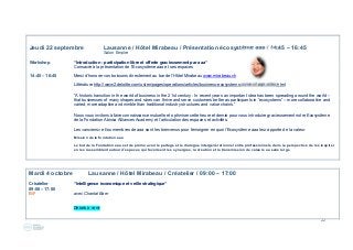 22
Jeudi 22 septembre Lausanne / Hôtel Mirabeau / Présentation écosystème aaa / 14:45 – 16:45
Salon Empire
Workshop “Introduction - participation libre et offerte gracieusement par aaa“
Consacré à la présentation de l’Ecosystème aaa et ses espaces
14 :45 – 16:45 Merci d’honorer vos boissons directement au bar de l’Hôtel Mirabeau www.mirabeau.ch
Littérature http://www2.deloitte.com/us/en/pages/operations/articles/business-ecosystems-come-of-age-video.html
“A historic transition in the world of business in the 21st century : In recent years an important idea has been spreading around the world –
that businesses of many shapes and sizes can thrive and serve customers better as participants in “ecosystems” – more collaborative and
varied, more adaptive and nimble than traditional industry structures and value chains.”
Nous vous invitons à faire connaissance mutuelle et optimiser cette heure et demie pour vous introduire gracieusement notre Ecosystème
de la Fondation Abissa Alliances Academy et l’articulation des espaces et activités.
Les «anciens» et/ou membres de aaa sont les bienvenus pour témoigner en quoi l’Ecosystème aaa leur apporte de la valeur.
Mission de la fondation aaa
Le but de la Fondation aaa est de promouvoir le partage et le dialogue intergénérationnel entre professionnels dans la perspective de les inspirer
en les rassemblant autour d’espaces qui favorisent les synergies, la création et la transmission de valeurs au sens large
Mardi 4 octobre Lausanne / Hôtel Mirabeau / Créatelier / 09:00 – 17:00
Créatelier “Intelligence économique et veille stratégique“
09:00 – 17:00
B/F avec Chantal Baer
Détails à venir
 
 