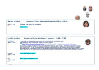 15
Jeudi 28 avril Lausanne / Hôtel Mirabeau / 3 espaces / 10:00 – 17:00
MATINALE «Impact du digital sur les stratégies d’e...