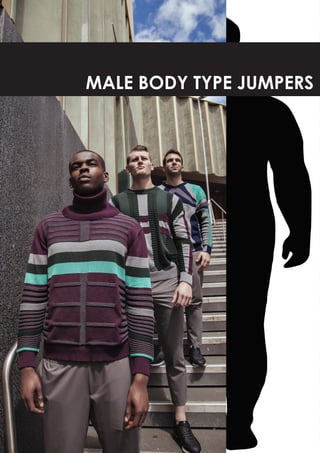 MALE BODY TYPE JUMPERS
 