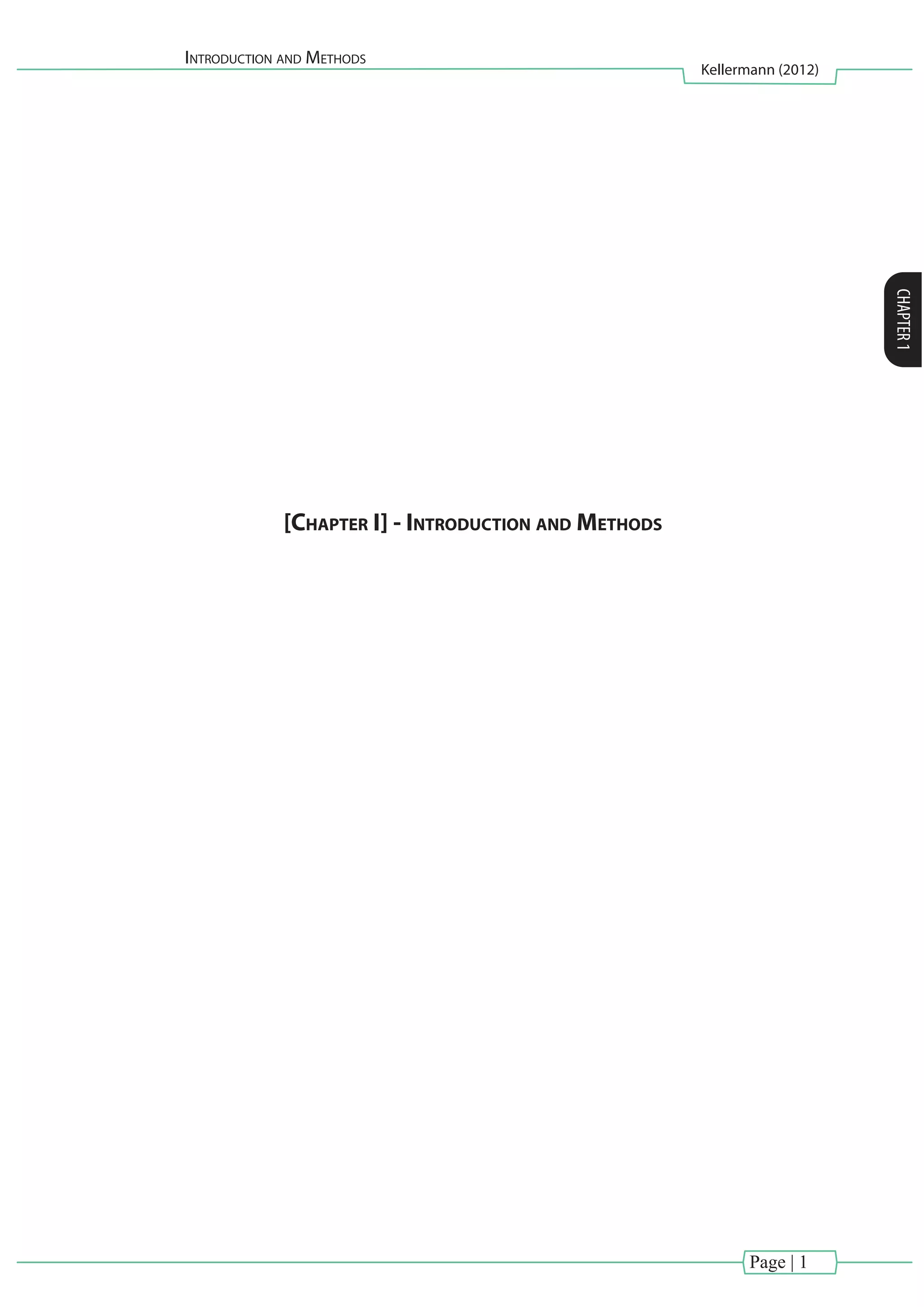 Introduction and Methods
Kellermann (2012)
CHAPTER1
Page | 1
[Chapter I] - Introduction and Methods
 
