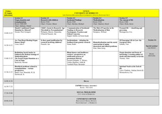 Friday,
29 August
(afternoon)
VENUE:
UNIVERSITY OF DEBRECEN
LIFE SCIENCE BUILDING (ÉLETTUDOMÁNYI ÉPÜLET), EGYETEM TÉR 1
Session 4.1
Organ donation and
transplantation
ROOM: F008-009
Chair: Sulmasy, Daniel
Session 4.2
Research with children
ROOM: F102
Chair: Civaner, Murat
Session 4.3
Incidental Findings
ROOM: F201
Chair: Barilan, Michael
Session 4.4
Medicalization
ROOM: F301
Chair: Badcott, David
Session 4.5
The concept of life
ROOM: F402
Chair: Holm, Søren
Session 4.6
Special seminar
(see below)
ROOM:
F015-016
14.00-14.25
Should Conditional Organ
Donation be Allowed?
Nowak, Piotr Grzegorz
Child’s Assent in Research: Age
Threshold or Personalization?
Waligora, Marcin, Dranseika,
Vilius & Piasecki, Jan
Communication of Incidental
Findings to Research
Participants: Practices and
Ethical Concerns
Seppel, Külliki, & Simm Kadri
The Role of Expertise in the
Medicalization of Risk
Stempsey, William
Prenatal life — classifying and
governing
Šlesingerová, Eva
14.30-14.55
Are Non-Heart-Beating Organ
Donors Dead?
Lizza, John P.
Is there good justification for
research involving children?
Piasecki, Jan
Incidentalome – debating the
feedback from genetic research
Simm, Kadri
Biomedicalization and the social
construction of aging:
theoretical and ethical problems
Ehni, Hans-Joerg
Of Emerging Life in Law: the
European Story
Selkälä, Toni
15.00-15.25
Rethinking Social Justice in
Political and Medical Settings of
Multiculturalism:
The Israeli Organ Donation as a
Case in Point
Bentwich, Miriam
Blood donors and healthcare
workers’ perspectives on
notification process of
permanent deferral
Serrano-Delgado, V. Moises,
Valdez-Martinez, Edith &
Turnbull-Plaza, Bernardo
Organ donation and forms of
knowledge: Locating politics of
death and bioeconomy in Kerala
Thomas, Abin
15.30-15.55
Bioethical problems related to
transplantation – various
perspectives
Baum, Ewa, Musielak, M. &
Pawlaczyk, K.
Spiritual Needs at the End-of-
life
Littva Vladimir, Andrasi Imrich &
Moraucikova, Eva
16.00-16.30 BREAK
16.30-17.25
ESPMH GENERAL ASSEMBLY
ROOM: F015-016
17.30-19.00
SOCIAL PROGRAMME
CITY TOUR IN DEBRECEN
20.00-24.00
CONFERENCE DINNER
RESTAURANT HOTEL DIVINUS
NAGYERDEI KRT. 1, DEBRECEN
 