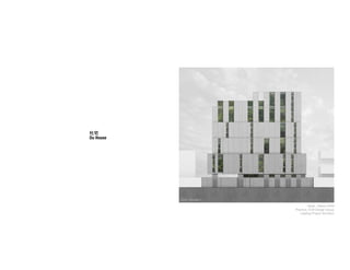 North Elevation
Taipei, Taiwan 2009
Practice, A+B Design Group
Leading Project Architect
杜宅
Du House
 