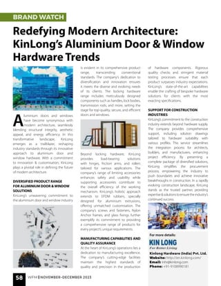 58 WFM | NOVEMBER-DECEMBER 2023
BRAND WATCH
Redefying Modern Architecture:
KinLong’s Aluminium Door & Window
Hardware Trends
A
luminium doors and windows
have become synonymous with
modern architecture, seamlessly
blending structural integrity, aesthetic
appeal, and energy efficiency. In this
transformative landscape, KinLong
emerges as a trailblazer, reshaping
industry standards through its innovative
approach to aluminium door and
window hardware. With a commitment
to innovation & customisation, KinLong
plays a pivotal role in defining the future
of modern architecture.
DIVERSIFIED PRODUCT RANGE
FOR ALUMINIUM DOOR & WINDOW
SOLUTIONS
KinLong’s unwavering commitment to
the aluminium door and window industry
is evident in its comprehensive product
range, transcending conventional
standards. The company’s dedication to
diversification and innovation ensures
it meets the diverse and evolving needs
of its clients. The locking hardware
range includes meticulously designed
components such as handles, lock bodies,
transmission rods, and more, setting the
stage for top-quality, secure, and efficient
doors and windows.
Beyond locking hardware, KinLong
provides load-bearing solutions
with hinges, friction arms, and rollers
tailored for various applications. The
company’s range of limiting accessories
enhances safety and usability while
supporting accessories contribute to
the overall efficiency of the working
mechanism. KinLong’s holistic approach
extends to EPDM rubbers, specially
designed for aluminium extrusions,
offering unmatched customisation. The
company’s screws and fasteners, Nylon
Anchor frames, and glass fixings further
exemplify its commitment to providing
a comprehensive range of products for
every project’s unique requirements.
MANUFACTURING CAPABILITIES AND
QUALITY ASSURANCE
At the heart of KinLong’s operations lies a
dedication to manufacturing excellence.
The company’s cutting-edge facilities
maintain the highest standards of
quality and precision in the production
of hardware components. Rigorous
quality checks and stringent material
testing processes ensure that each
product surpasses industry expectations.
KinLong’s state-of-the-art capabilities
enable the crafting of bespoke hardware
solutions for clients with the most
exacting specifications.
SUPPORT FOR CONSTRUCTION
INDUSTRIES
KinLong’s commitment to the construction
industry extends beyond hardware supply.
The company provides comprehensive
support, including solution drawings
tailored to hardware suitability with
various profiles. This service streamlines
the integration process for architects,
builders, and manufacturers, enhancing
project efficiency. By presenting a
complete package of diversified solutions,
KinLong simplifies the procurement
process, empowering the industry to
push boundaries and achieve innovative
breakthroughs in construction. In a rapidly
evolving construction landscape, KinLong
stands as the trusted partner, providing
expertise&solutionstoensuretheindustry’s
continued success.
For more details:
Kinlong Hardware (India) Pvt. Ltd.
Website: http://en.kinlong.com/
Email: inhr@kinlong.com
Phone: +91-9108990181
 