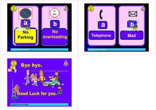ครูอัญชลี ประทานทรัพย
No
Parking
No
overloading
ครูอัญชลี ประทานทรัพย
Telephone Mail
ครูอัญชลี ประทานทรัพย
 