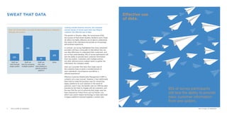 Looking outside financial services, the consumer
success stories of recent years have one thing in
common: the effective use of data.
The growth in Amazon, eBay, the turnaround of BA,
the success of high street retailers, Burberry and L’Oreal,
all reflect the highly effective use of data to understand
the needs of the individual and provide an increasingly
personalised experience.
In contrast, our survey highlighted that many retirement
providers still have a long path to trek before they can
use data effectively to understand their customers, and
act on that understanding. 85% of survey participants still
lack the ability to provide basic customer information
from one system. Customers with multiple policies
are often referred across multiple teams to gather the
information the company needs.
How can a provider that lacks that single view of
the customer hope to paint a rounded picture of
each individual’s circumstances and deliver a
tailored experience?
Effective Customer Relationship Management (CRM) is
certainly not a new concept. However, it has traditionally
been hard to make the business case for connecting
legacy platforms to such solutions in the world of
pensions. post F-Day, the benefit case for CRM has been
boosted by the need to engage with all customers, and
the way that the cost of achieving that single view has
been reduced by Fintech firms such as Facility Live,
which uses search engine technology to index data held
in legacy platforms and pull together a central view.
SWEAT THAT DATA
Only 15% of providers can view all data relating to a customer
through one system.
85% of survey participants
still lack the ability to provide
basic customer information
from one system.
Effective use
of data.
15%
54%
8%
23%
Staff can
view through
single system
Staff can
view by accessing
multiple systems
Staff can
only view
data relating to
specific product
platform
Other
76 THE FUTURE OF FREEDOM THE FUTURE OF FREEDOM
 
