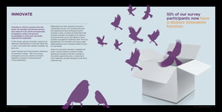 INNOVATE
Innovation is critical to success in the new
world. Yet innovation and financial services
have rarely hit it off, and the increased level
of regulatory scrutiny and personal
accountability in recent years has hardly
improved the relationship.
In this context, genuine innovation, based on an
objective understanding of consumer needs and
a ‘what if we started with nothing’ mentality, has
been rare.
Under Freedom and Choice however, behaviours
are starting to change – 50% of our survey
participants now have a distinct innovation
capability, focussed on developing post
F-Day propositions.
Replicating how other industries innovate is
a good place to start. PA Consulting has seen
how applying the same techniques used to
innovate in areas as diverse as foetal heart-rate
monitors and beer can widgets to its clients in
financial services can be very effective. Some
providers excluded the traditional ‘lifers’ from the
development of its Freedom and Choice-ready
digital guidance tools, choosing instead to focus
on ‘new blood’.
Above all, successful innovation, whatever the
sector, must be rooted in customer insight,
testing the innovations with the customer at
the earliest opportunity and, in a step that is
often neglected, actually listening to what those
customers say.
50% of our survey
participants now have
a distinct innovation
function.
1514 THE FUTURE OF FREEDOM THE FUTURE OF FREEDOM
 