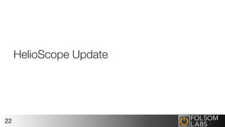HelioScope Update
22
 