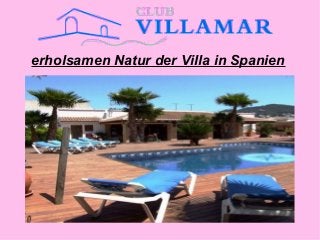 erholsamen Natur der Villa in Spanien
 