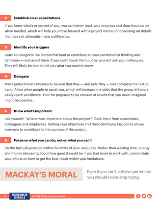 3			 54 Tips To Advance Your Career
Even if you can’t achieve perfection,
you should never stop trying.MACKAY’S MORAL
2	 E...