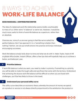 4			 54 Tips To Advance Your Career
8 WAYS TO ACHIEVE8 WAYS TO ACHIEVE
WORK-LIFE BALANCE
DANA MANCIAGLI , CONTRIBUTING WRI...