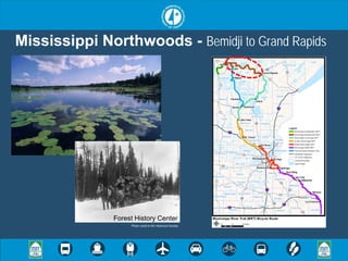 Mississippi Northwoods - Bemidji to Grand Rapids




               Forest History Center
                    Photo credit to Mn Historical Society
 