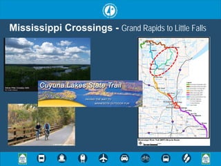 Mississippi Crossings - Grand Rapids to Little Falls
 