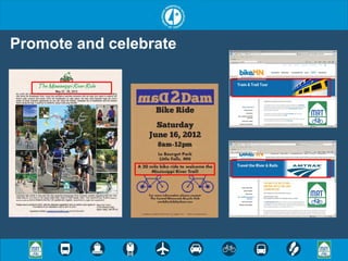 Promote and celebrate
 