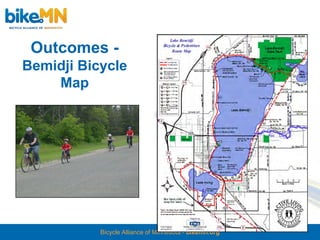Outcomes -
Bemidji Bicycle
    Map




           Bicycle Alliance of Minnesota - bikemn.org
 