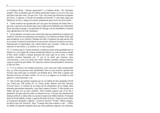 2

si él hubiera dicho: “¿Puedo anunciarlo?”, yo hubiera dicho: “No, Hermano
Joseph”. Pero ya después que él lo había anunciado, bueno, yo no tuve otra cosa
que hacer mas que venir. Así que Uds.–Uds. van a tener que tolerarme un poquito
por favor, si quieren, si fueran tan amables de hacerlo. Y esta tarde tengo que
hablar por un rato, y luego en la noche, prepararme para el servicio de la noche....
8 Todos estamos tan agradecidos por este gran movimiento del Señor Dios y
por esta–y por esta convención aquí y por la Iglesia de Filadelfia, por el Hermano
Boze, por todo su grupo, y las personas de Chicago y de los alrededores. Estamos
muy agradecidos con Uds. hermanos.
9 En mi opinión, son tales cosas como éstas aquí que mantienen el espinazo de
América. Nosotros no tendríamos una América, si no hubiera un Señor Jesús aquí
para ayudarnos a ser América. Después de todo, el espinazo de cada nación está
en su moral. Cuando la moral decae en una nación, entonces la nación se arruina.
Suprimiendo la maternidad, más valiera darnos por vencidos. Todas las otras
naciones lo han hecho, y la nuestra, no es una excepción.
10 Y creemos que el–el gran momento, cuando las armas serán guardadas por su
última vez, y los toques de corneta sonarán por última vez, está a la mano, cuando
el Rey Jesús vendrá y tomará posesión del reino aquí en la tierra. Y todos
nosotros estamos buscando eso. Y esa es la razón que tenemos estas
convenciones, y esa es la razón que todos estamos reunidos, porque tenemos
cosas en común de que hablar. Por supuesto nuestro tema principal es Jesucristo
el Hijo de Dios.
11 Y si yo mirara a los tiempos presentes, a las cosas que están aconteciendo
hoy, yo sería una persona muy desalentada. Pero en una ocasión, aprendí una
lección, una cosita que yo escuché a un hombre decir. Ellos iban a regalar una
bicicleta Schwinn al mejor ciclista. Yo no sé si yo alguna vez la relaté en esta
iglesia o a otras personas, o no.
12 Que el niño que pudiera manejar por un–un tablón de doce pulgadas [30.48
cm.–Trad.] por 100 yardas [91 m.–Trad.] podía obtener una–una bicicleta
Schwinn nueva. Y muchos de los niños de los alrededores de la ciudad, ellos
pensaron que podían manejarla, y que iban a ganar el torneo. Y ellos tenían a un
niñito allí que era un poco miedoso. Ellos estaban seguros que él no iba a
ganársela. Así que todos los niños se subieron en sus...Uno por uno intentaron de
manejar sobre él, y todos ellos se cayeron excepto este niñito miedoso. El manejó
hasta el fin del tablón, se bajó, y ganó la bicicleta Schwinn. Todos los otros niños
se le juntaron alrededor y dijeron: “¿Cómo lo hiciste?” El dijo: “Miren, amigos,
les diré lo que Uds. hicieron”. Dijo: “Cuando ellos iban a darles a Uds....” (Ellos
les daban un pequeño empujón para que ellos pudieran empezar, los sostenían,
 