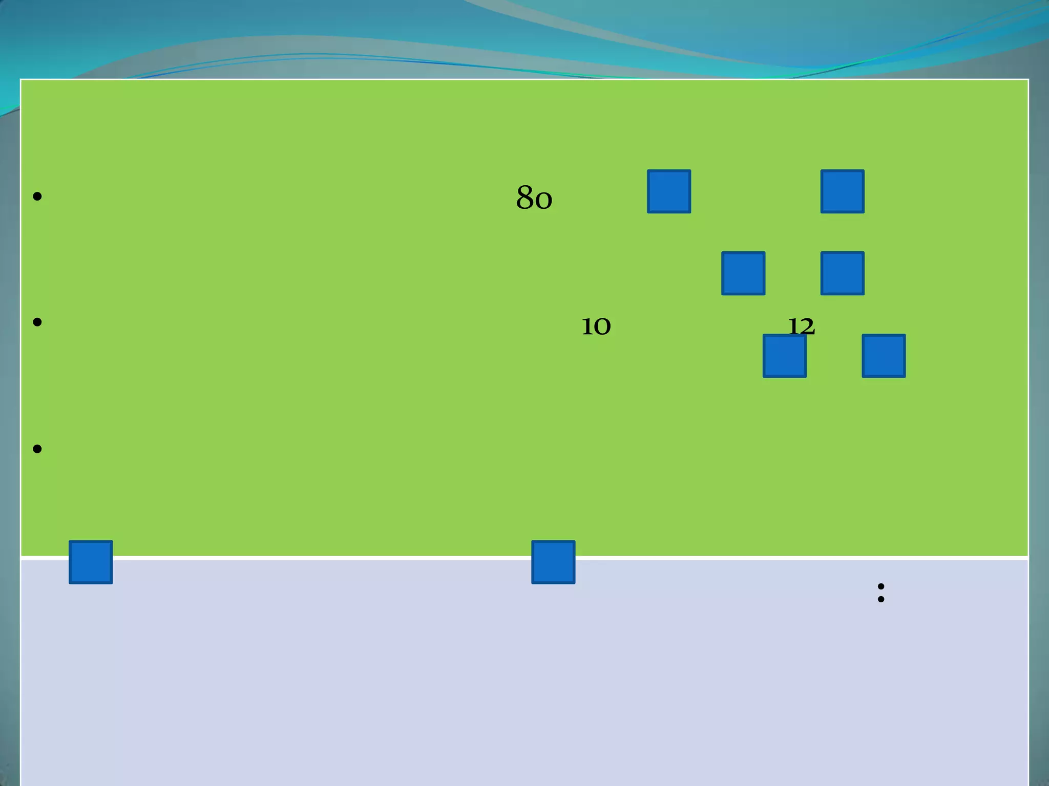 •   80


•        10   12


•



                   :
 
