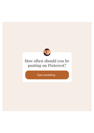 How often should you be posting on Pinterest?