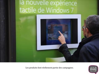 Les produits font réellement partie des campagnes. 
 