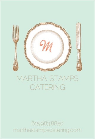 MARTHA STAMPS
CATERING
615.983.8850
marthastampscatering.com
 