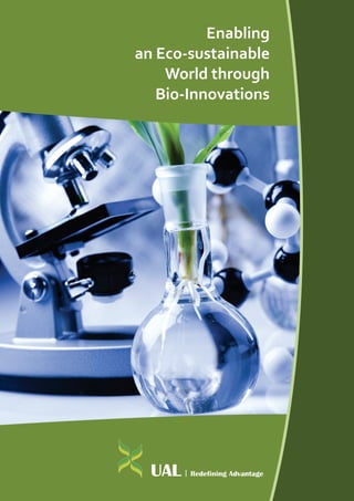 Enabling
an Eco-sustainable
World through
Bio-Innovations
 