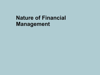 Nature of Financial Management 