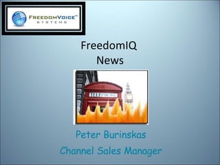 FreedomIQ  News Peter Burinskas Channel Sales Manager 