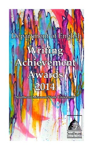 Department of English
Writing
Achievement
Awards
2014
Southeast Missouri State University
 