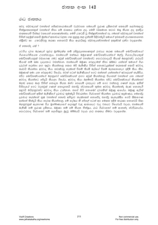 rdO cd;lh
;jo i¾j{hka jykafia fÊ;jkdrdufhys jevjik iufhys mqrdK ¥;sldjla flfrys f,daNl<djQ
NslaIqflfkl=ka jykafia ksid fï cd;lh olajk ,o' fuys j¾;udk l:dj u;= lshk ,o bkaøsh
cd;lfhys úia;r jYfhka fmfKkafkah' fuys Wlg,S jQ NslaIqkajykafia mE .ufka i¾j{hka jykafia
úiska m<uq;a f;dms uqkaf.a wkdpdr j,ld .; kqyqkq l, ±kakï ms<sjka±hs ;udf.a bpPdfõ ,d.;fkdfyk
ia;%Skag ;d Wlg,Sjkq lrKd fkdfjhs lshd wdrdê;jQ i¾j{hkajykafia bl=;aj;a olajd jod<fial'
ta flfiao h;a @
hg.sh oji nrKeia kqjr n%yauo;a; kï rÊcqreflfKl=ka rdcHh lrK iufhys fndaêi;ajfhda
.srdfhdaksfhl Wmkakdyqh' tiufhys tla;rd nuqfKla fndaêi;ajhkaf.a u,ajQ .srdmeáfhl=;a
fndaêi;ajhkq;a jvdf.K .ug wjq;a fndaêi;ajhka jykafiag fmdgGmdohhs lshd;a u,kqjkag rdOhhs
lshd;a kï ;nd orefldg jvkakdy' tiufhys nuqKd fj<odula ksid Tíng hkafka ;udf.a .srd
orejka fokakd ,Õ b÷jd lshkakdyq f;dm uõ neñKsh úiska fkdlghq;a;la lrf;d;a f;dms wjjdo
lrjhs lshkakd wjjdo lshd kj;ajkq yelafla ùkï lshñ neßfha ùkï nekfkdke. b¢ñ lshd lSy'
nuqKd;a ;ud hk fj<|dug .sfhah' tjla mgka neñKshf.a f.g tkakka hkakkaf.a wjirhla ke;súh'
túg fndaêi;ajhkaf.a u,kqfjda fndaêi;ajhka ,Õg wjq;a lshkakdyq mshdkka jykafia hk .ufka
wjjdo lshkakg fõ±hs lshd,d .sfhah' wjjdo lshd n,ïyhs lshkakd túg fndaêi;ajfhda lshkafkda
u,~ f;dm nd, úiska fkd±k lshk niag fmrhï oimehg fï f.g jkakdjQ .Kka ke;' wksla
úismefha f.g jokjq;a .Kka fkd±fkhs tfiajQ ia:dkfhys l=uk wjjdo lshkafkao neK fkdke.S
b÷jhs uhs,kqjkag wjjdo lshd Wkakdy' tfia isá fkdfnda ojilska nuqKq wdfhah' nuqKq weú;a
fndaêi;ajhka w;ska neñKsf.a ÿrdpdr l=ula±hs úpdrkakd .srjdfkda lshkakd ÿrdpdr wm%udKh" fufiajQ
ÿrdpdr lrkafka kqU jykafia flf¾ wNsm%dj ke;af;ka fkdfõo tfiajQ ;eke;a;sh f.hs ;sndf.K
bkafka lska±hs lshd kej; lshkakdyq' fï fodaIh lS fõf,a mgka wm fu;k b£u ldrKd fkdfjhs is;d
u,kqjkq;a werf.K msh n%dyauKhdf.a fom;=,a je| wdldYhg jeo jkhg .sfhdahhs jodrd" tiufhys
neñKs kï mqrdK ¥;sldh" nuqKd kï fï lshk NslaIQh" rdO .srjdfkda kï wdkkao ia:úrfhdah"
fmdgGmdo .srjdfkda kï f,dõ;=rd nqÿjQ uïuhhs jodrd rdO cd;lh ksujd jod<fial'
cd;l wxl 142
Vsoft Creations
www.jathakakatha.org/newhome
213 Non commercial use.
For free distribution only.
 