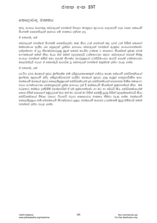 f;f,djdo cd;lh
;jo ixidr cdr.;jQ i¾j{hka jykafia úid,d uykqjr l=gd.dr Yd,dfjys jev jik iufhys
isxykï fifkúrÿka wrNhd fï cd;lh olajk ,o'
ta flfiao h;a
i¾j{hka jykafia isxykï fikúrÿkag nK lshd Wka fidajdka l< ojia Wka úiska fndfyda
u;aiHudxi we;sj ri ijqf,ka hqla;j wdydrh i¾j{hka jykafia we;=¿j ix>hdjykafiag
okaÿkakdy' ta ÿgq ks>KaGkd:mq;% nqÿka flf¾ ldxisj Wlafl g kdfldg lshkafka Y%uK Nj;a
f.!;uhka ;uka ksid uerE uia ;uka j,ok,±hs Wlafldgkd l<y' i¾j{fhda tmj;a NslaIq
ix>hd jykafia w;ska wid fmr;a ks.KaG kd:mq;%fhda WpÑÀudxYh lEjhs fmr;a Wlafldgkd
lf,dafõ±hs jodrd ta flfia±hs wdrdê; jQ i¾j{hka jykafia bl=;aj;a olajd jod< fial'
ta flfiao h;a
hg.sh oji nrKeia kqjr n%yauo;a; kï rÊcqreflfKl=ka rdÊch lrK iufhys fndaêi;ajfhda
n%dyauK l=,fhys bmso iIsm%jDÊcdfjka meúÈj nrKeia kqjrg ¨kq weUq,a fijqkdmsKsi wdy'
tiufhys nrKeia kqjr flf<ômq;%fhla fndaêi;ajhka ±l fndaêi;ajhka fjfyik msKsi ;udf.g
mjrd f.kajdf.K riuijqf,ka hqla; wdydrh oka § wka;fhys lshkafka kqUjykafia ksid uu
jOfldg uiaurd okaÈksñ tfiafyhska ta mõ kqUjykafiag yd ug yd ißhhs lSh' fndaêi;ajfhda;a
f;dm úiska f;dmf.a wUqorejka urd uia ug ¿Ej;a ud úiska ffu;%S mqrY% úiska j,|kakfudahhs lshd
fndaêi;ajfhda ysud, jkhg .shdyhs jodrd f;f,djdo cd;lh ksujd jod< fial' tiufhys
flf<ômq;%hd kï fuiufhys ks.KaGkd: mq;%h" tiufhys ;dmij Wmkafkï nqÿjQ uïuhhs ;uka
jykafia olajd jod< fial'
cd;l wxl 237
Vsoft Creations
www.jathakakatha.org/newhome
326 Non commercial use.
For free distribution only.
 