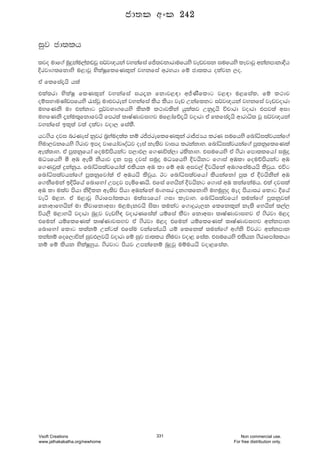 iqj cd;lh
;jo udf.a uqÿkau,alvjQ i¾j{hka jykafia fÊ;jkdrdufhys jevjik iufhys lEjdjQ wkakmdkdÈh
Èrjd.;fkdys u<djQ NslaIQflfKl=ka jykfia wrNhd fï cd;lh olajk ,o'
ta flfia±hs h;a
tla;rd NslaIQ flKl=ka jykafia ih±k fkdj<|d wÊKSfldg j<|d u<fial" fï l:dj
oïiNduKavmfhys /iajQ ud¿jreka jykafia lsh lshd jev Wkaf;kg i¾j{hka jykfia jevjodrd
uyfKks ud tkakdg mQ¾jNd.fhys lskï l:djlska hqla;j Wkq±hs úpdrd jodrd tmj;a wid
uyfKks ±kau;=fkdfjhs fmr;a ;DIaKdjiÕj uf<dafõ±hs jodrd ta flfia±hs wdrdê; jQ i¾j{hka
jykafia bl=;a j;a olajd jod, fialS'
hg.sh oji nrKeia kqjr n%yauo;a; kï rÊcreflfKl=ka rdÊcHh lrK iufhys fndaêi;ajhkaf.a
ysud,jkfhys .srdj bmo jdfhdajDoaOj oEia ke;sj jdih lrkakdy' fndaêi;ajhkaf.a mq;kqflfKla
we;a;dy' ta mq;kqfhda fouõmshkag m,dM, f.Kú;a,d rlskdy' tiufhys ta .srd fmd;lfhda iuqø
uOHfhys ó wU we;s kshdj ±k miq ojia iuqø uOHfhys Èjhskg f.dia wUld fouõmshkag wU
f.Kjq;a ÿkakqh' fndaêi;ajfhda;a tlshk wU ld fï wU wij,a Èjhsfka wU.fiauhhs lsjqh' túg
fndaêi;ajhkaf.a mq;kqfjda;a ta wUhhs lsjqh' Bg fndaêi;ajfhda lshkafkda mq; ta Èjhskska wU
f.kSfuka bÈßfha fndfyda Wmøj meñfKhs' tfia fyhska Èjhskg f.dia wU lkafkauh' tla ojila
wU ld u;aj mshd ksÈlk we;sj mshd wUkafka uxyir ±k.;fkdys uyuqyqo ueo mshdir fldg Èfha
jeà u<y' ta u<djQ .srdfmda;lhd u;aiHfhda .id lEjdy' fndaêi;ajfhda ;ukaf.a mq;kqjka
fkdwdfyhska ud lSjdfkdwid u<uekjhs is;d ;ukag f.dÿre,k flfkl=ka ke;s fyhska ;,a,
úh,S u<dyhs jodrd nqÿj jevys| jodrKfiala hïfia lSjd fkdwid ;DIaKdjdiNj ta .srjd u<o
tfuka hïflfKla ;DIaKdjiÕj ta .srjd u<o tfuka hïflfKla ;DIaKdjiÕj wkakmdk
fndfyda fldg l;akï Wkag;a tfiau jkafkahhs hï flfkla ;ukaf.a w.aks újrg wkakmdk
lkakï fof,dúka iqjM,jhs jodrd fï iqj cd;lh ksujd jod< fial' tiufhys tlshk .srdfmda;lhd
kï fï lshk NslaIQyqh' .srjdg mshj Wmkafkï nqÿjQ uïuhhs jod<fial'
cd;l wxl 242
Vsoft Creations
www.jathakakatha.org/newhome
331 Non commercial use.
For free distribution only.
 