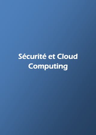 16
Sécurité et Cloud
Computing
 