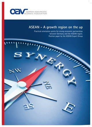 ASEAN - A growth region on the up
Practical orientation points for strong economic partnerships
between Germany and the ASEAN region.
Position paper by the ASEAN Expert Group
 