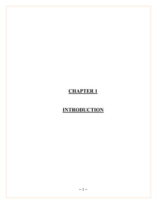 ~ 1 ~
CHAPTER 1
INTRODUCTION
 