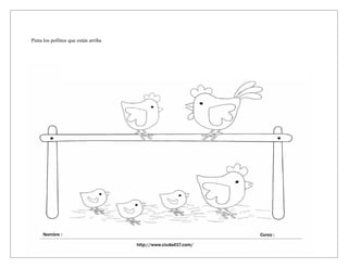 Pinta los pollitos que están arriba
 