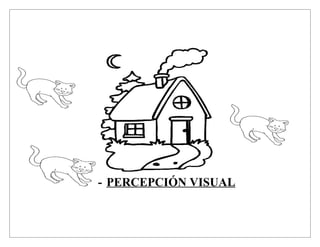 3- PERCEPCIÓN VISUAL
 