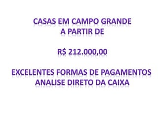 Casa Campo Grande 2 Quartos