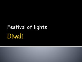 Festival of lights
 
