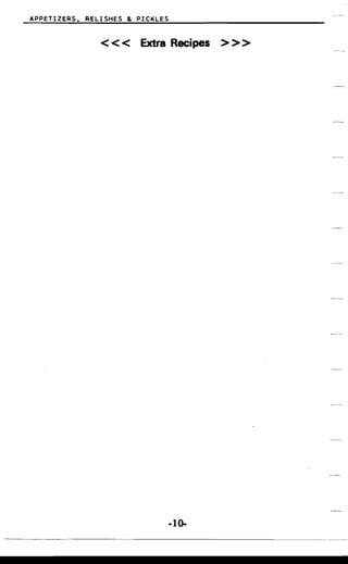 APPETIZERS, RELISHES & PICKLES
«< Extra Recipes »>
-10­
 