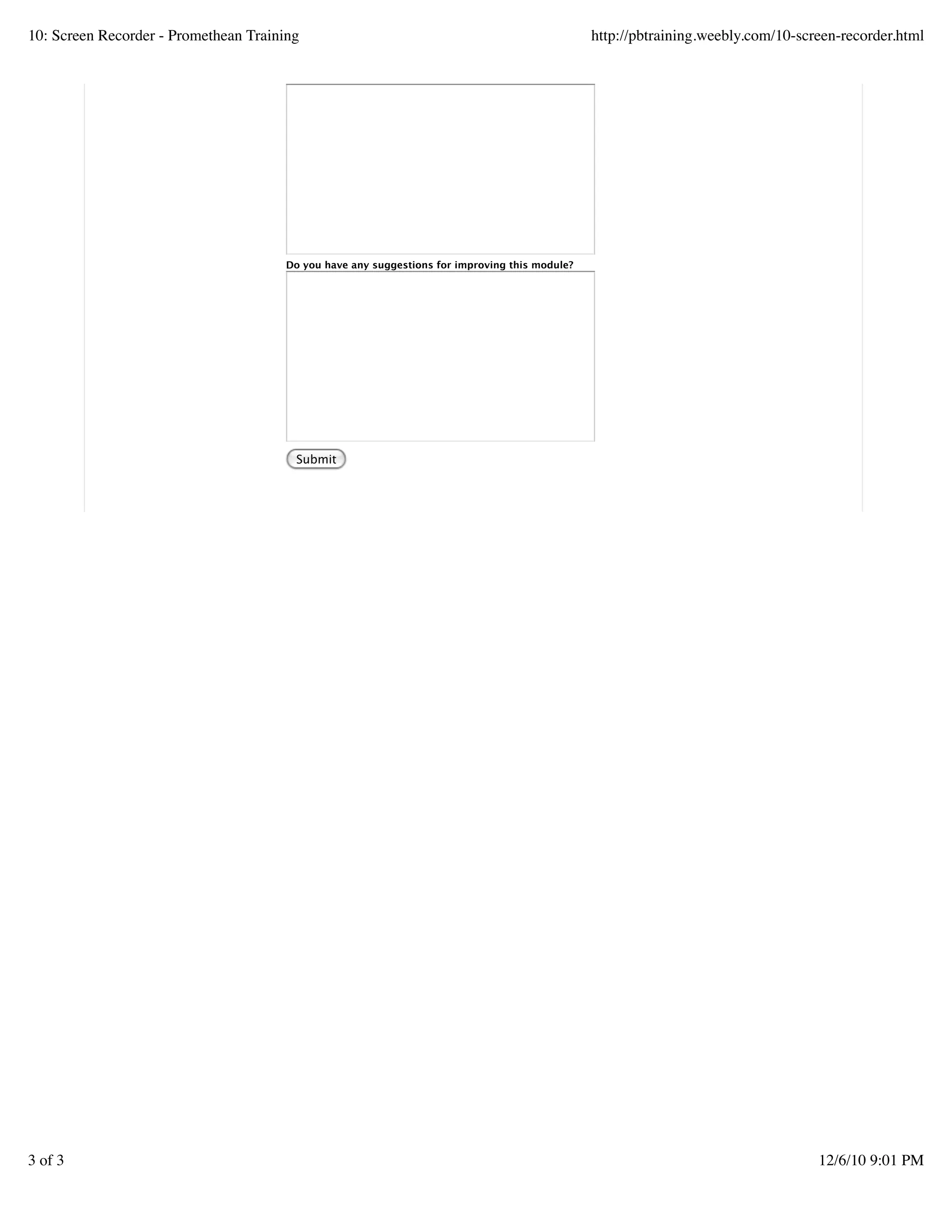 Do you have any suggestions for improving this module?
Submit
10: Screen Recorder - Promethean Training http://pbtraining.weebly.com/10-screen-recorder.html
3 of 3 12/6/10 9:01 PM
 