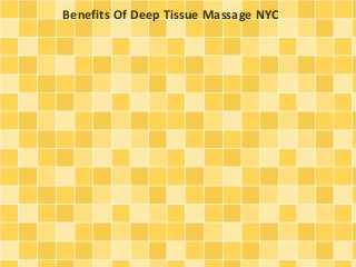 Benefits Of Deep Tissue Massage NYC
 