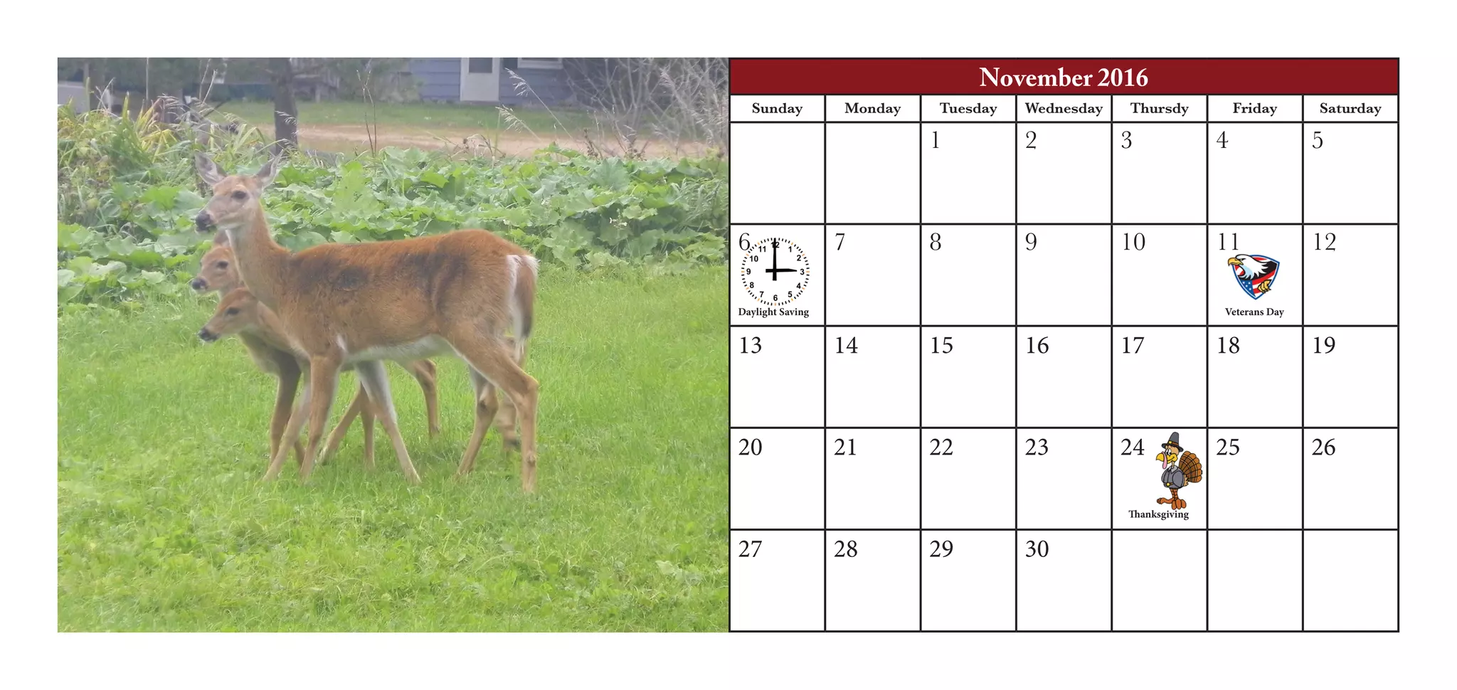 November 2016
Sunday Monday Tuesday Wednesday Thursdy Friday Saturday
1 2 3 4 5
6 7 8 9 10 11 12
13 14 15 16 17 18 19
20 21 22 23 24 25 26
27 28 29 30
Thanksgiving
Veterans DayDaylight Saving
 