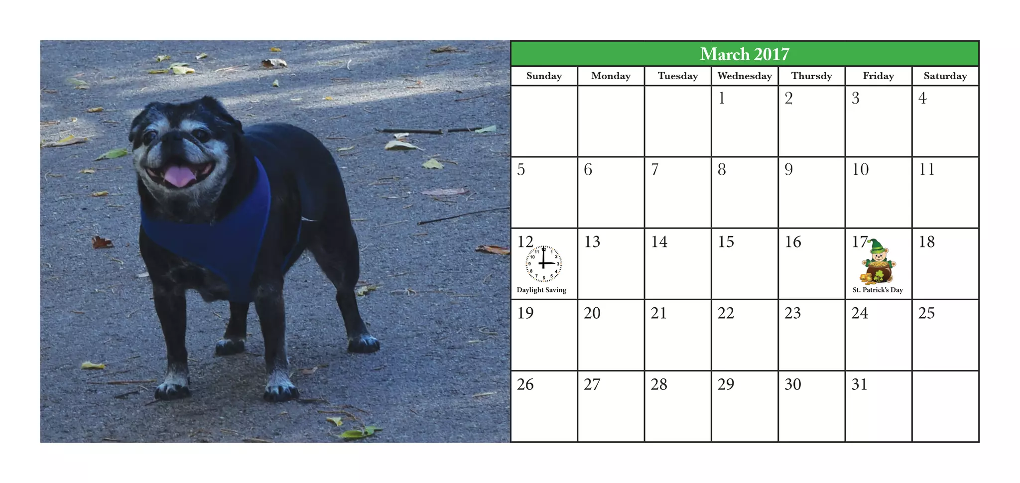 March 2017
Sunday Monday Tuesday Wednesday Thursdy Friday Saturday
1 2 3 4
5 6 7 8 9 10 11
12 13 14 15 16 17 18
19 20 21 22 23 24 25
26 27 28 29 30 31
St. Patrick’s DayDaylight Saving
 
