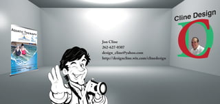 Jon Cline
262-627-0307
design_cline@yahoo.com
http://designcline.wix.com/clinedesign
 
