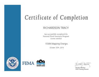 RICHARDSON TRACY
FEMA Mapping Changes
October 25th, 2016
Dorothy Martinez
NFIP Training Director
 