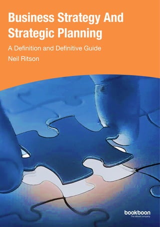Business Strategy And Strategic Planning A Definition And Definitive ...