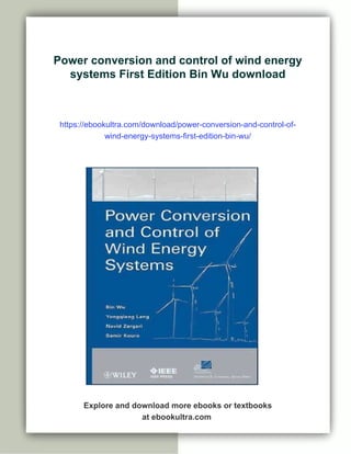 Power conversion and control of wind energy systems First Edition Bin ...